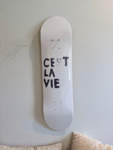 Cest La Vie- Skateboard Wall Art #2