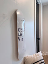 Cest La Vie- Skateboard Wall Art #2